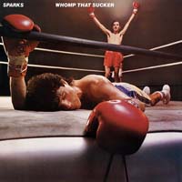 Sparks - Whomp That Sucker
